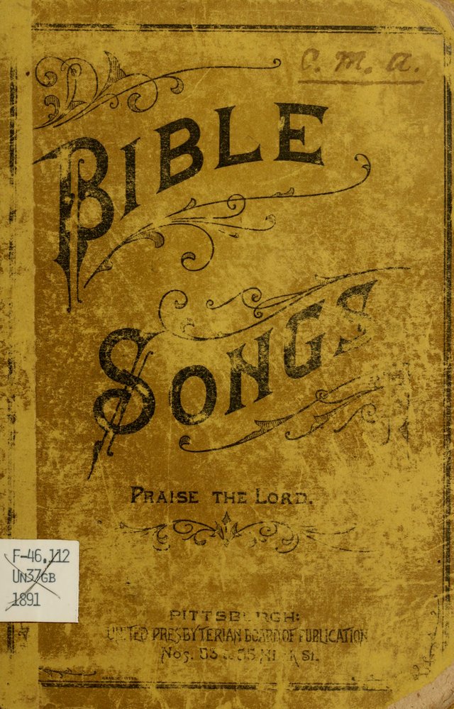 Bible Songs: consisting of selections from the Psalms set to music suitable for Sabbath Schools, prayer meetings, etc. page i