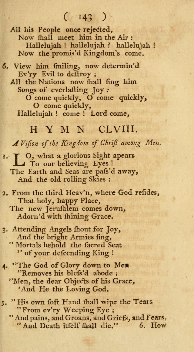 The Christians Duty, exhibited, in a series of Hymns: collected from various authors, designed for the worship of God, and for the edification of Christians (1st Ed.) page 143