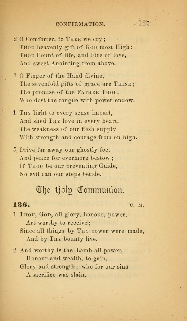 The Church Hymnal: a collection of hymns from the Prayer book hymnal, Additional hymns, and Hymns ancient and modern, and Hymns for church and home. For use in Churches where licensed by the Bishop page 127