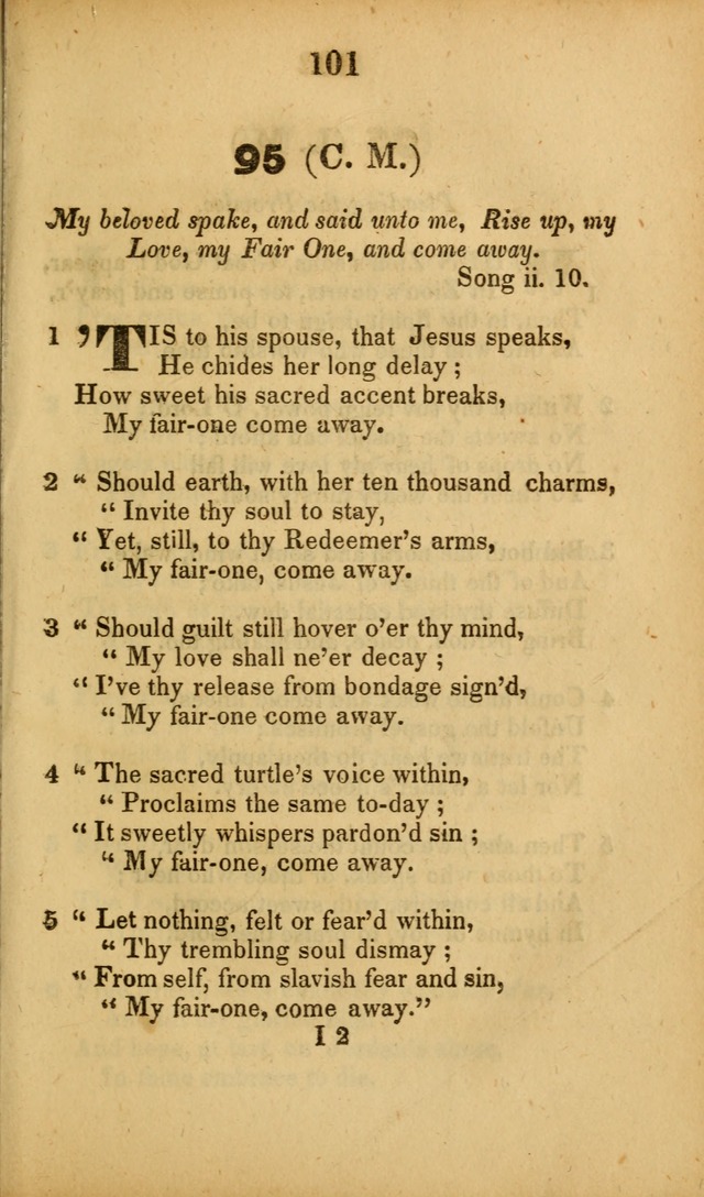 A Collection of Hymns, intended for the use of the citizens of Zion, whose privilege it is to sing the high praises of God, while passing through the wilderness, to their glorious inheritance above. page 101