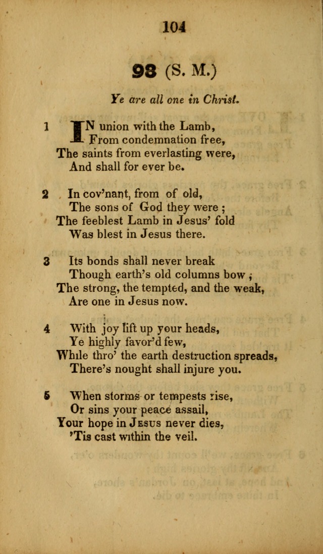 A Collection of Hymns, intended for the use of the citizens of Zion, whose privilege it is to sing the high praises of God, while passing through the wilderness, to their glorious inheritance above. page 104