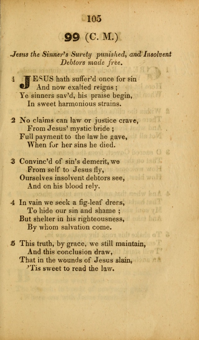 A Collection of Hymns, intended for the use of the citizens of Zion, whose privilege it is to sing the high praises of God, while passing through the wilderness, to their glorious inheritance above. page 105