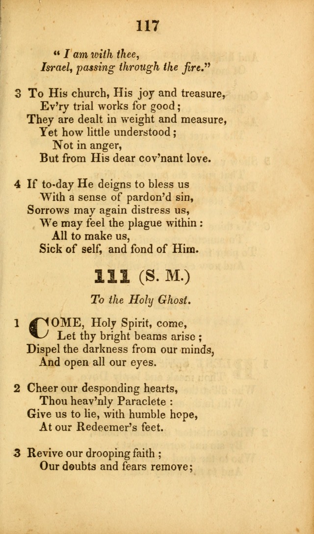 A Collection of Hymns, intended for the use of the citizens of Zion, whose privilege it is to sing the high praises of God, while passing through the wilderness, to their glorious inheritance above. page 117