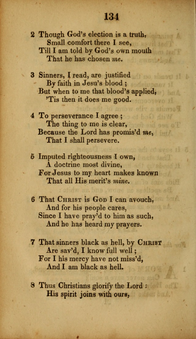 A Collection of Hymns, intended for the use of the citizens of Zion, whose privilege it is to sing the high praises of God, while passing through the wilderness, to their glorious inheritance above. page 134