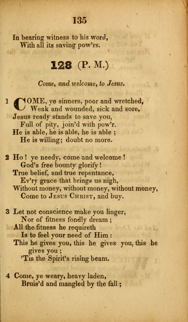 A Collection of Hymns, intended for the use of the citizens of Zion, whose privilege it is to sing the high praises of God, while passing through the wilderness, to their glorious inheritance above. page 135