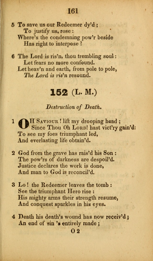 A Collection of Hymns, intended for the use of the citizens of Zion, whose privilege it is to sing the high praises of God, while passing through the wilderness, to their glorious inheritance above. page 161