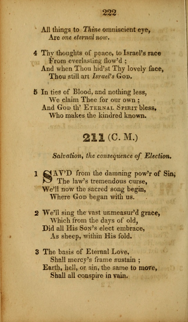 A Collection of Hymns, intended for the use of the citizens of Zion, whose privilege it is to sing the high praises of God, while passing through the wilderness, to their glorious inheritance above. page 222