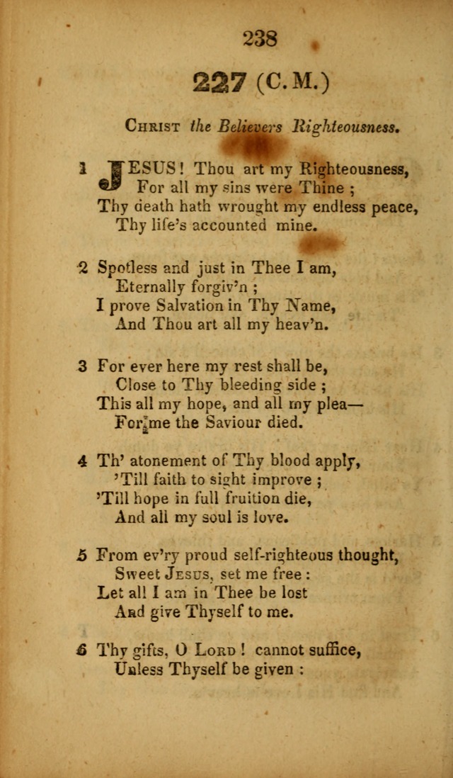 A Collection of Hymns, intended for the use of the citizens of Zion, whose privilege it is to sing the high praises of God, while passing through the wilderness, to their glorious inheritance above. page 238