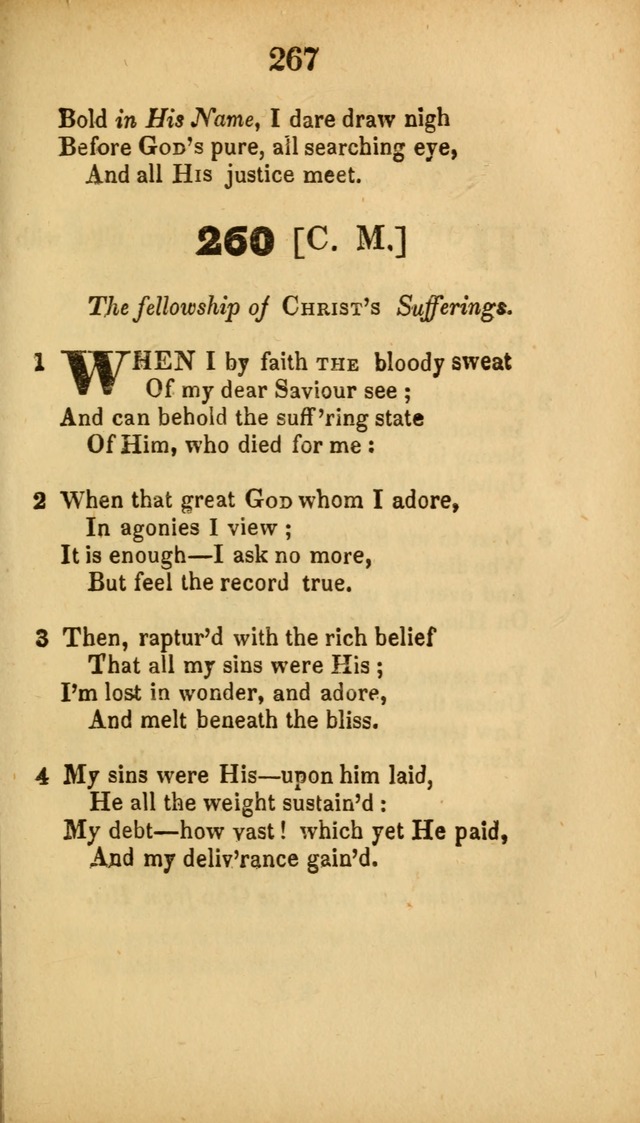 A Collection of Hymns, intended for the use of the citizens of Zion, whose privilege it is to sing the high praises of God, while passing through the wilderness, to their glorious inheritance above. page 267