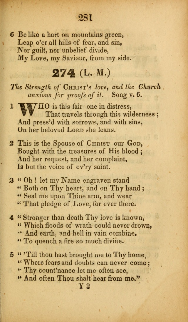 A Collection of Hymns, intended for the use of the citizens of Zion, whose privilege it is to sing the high praises of God, while passing through the wilderness, to their glorious inheritance above. page 281