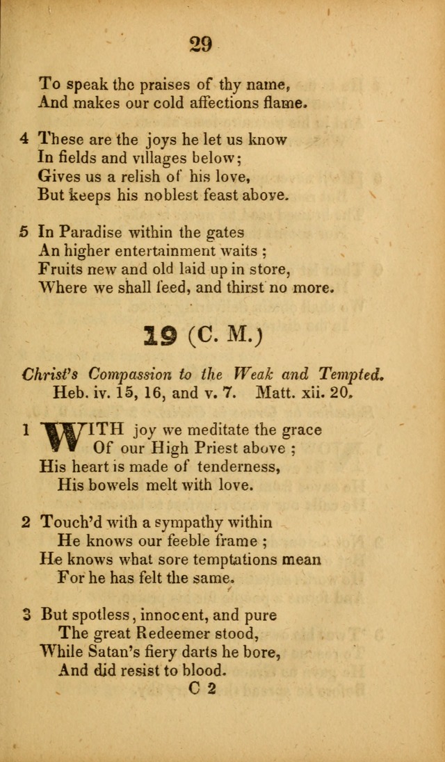 A Collection of Hymns, intended for the use of the citizens of Zion, whose privilege it is to sing the high praises of God, while passing through the wilderness, to their glorious inheritance above. page 29