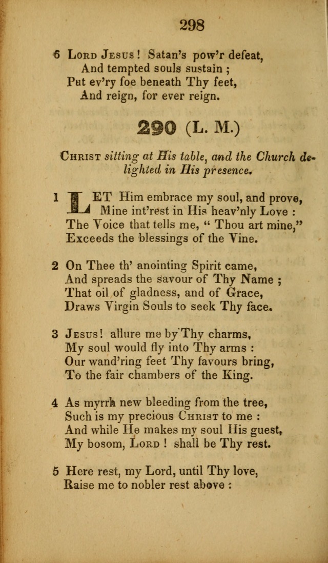 A Collection of Hymns, intended for the use of the citizens of Zion, whose privilege it is to sing the high praises of God, while passing through the wilderness, to their glorious inheritance above. page 298