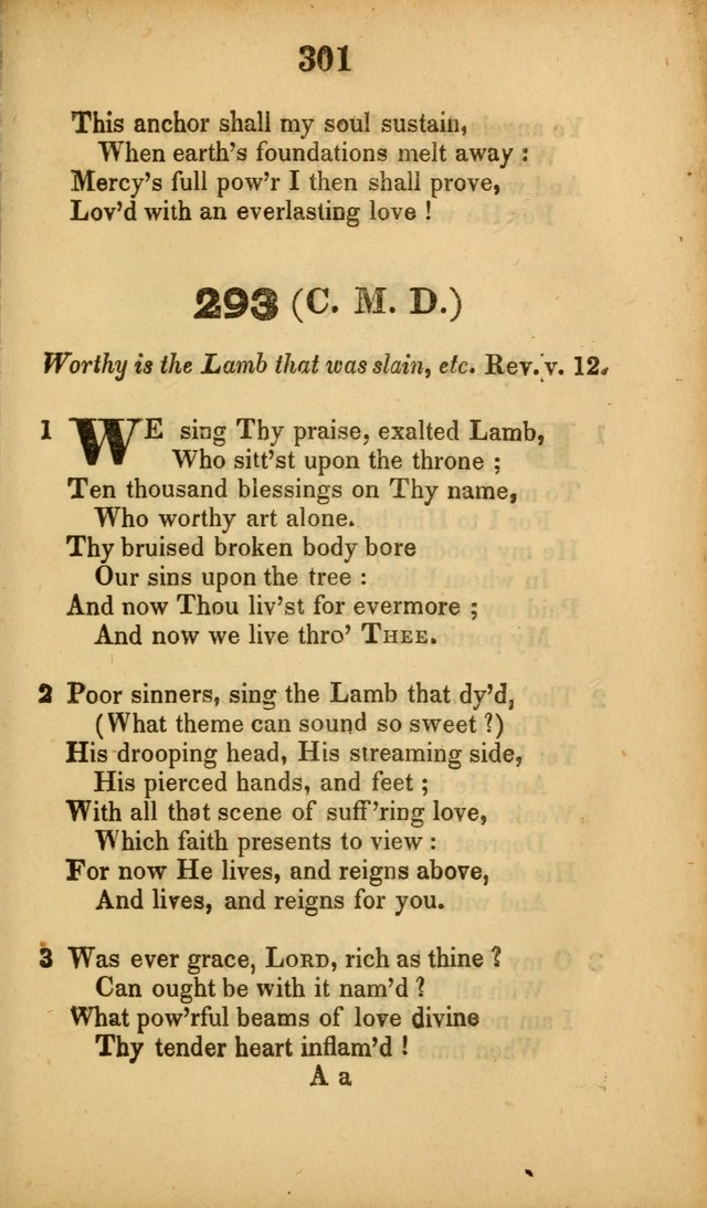 A Collection of Hymns, intended for the use of the citizens of Zion, whose privilege it is to sing the high praises of God, while passing through the wilderness, to their glorious inheritance above. page 301