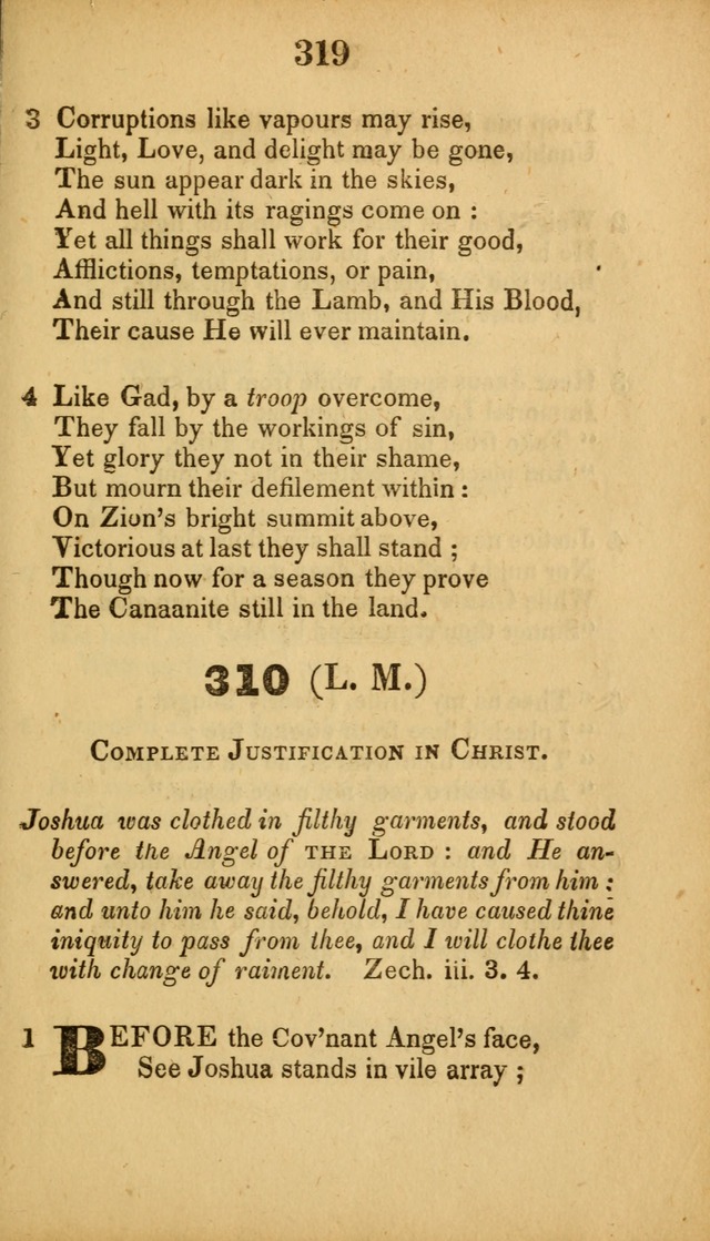 A Collection of Hymns, intended for the use of the citizens of Zion, whose privilege it is to sing the high praises of God, while passing through the wilderness, to their glorious inheritance above. page 319