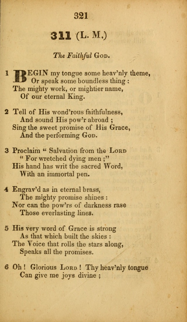 A Collection of Hymns, intended for the use of the citizens of Zion, whose privilege it is to sing the high praises of God, while passing through the wilderness, to their glorious inheritance above. page 321