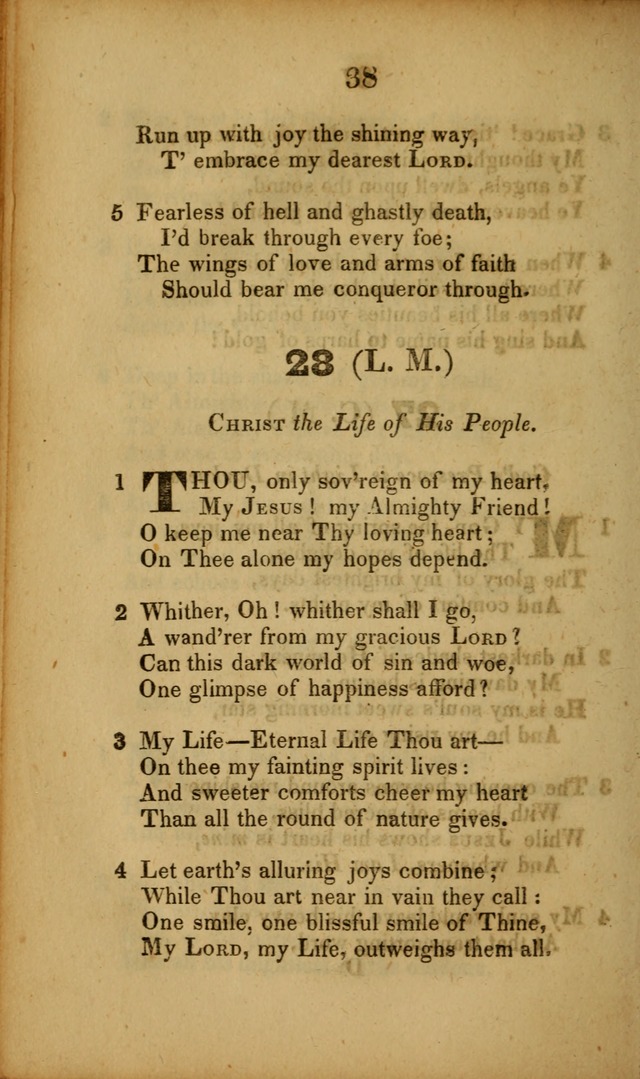 A Collection of Hymns, intended for the use of the citizens of Zion, whose privilege it is to sing the high praises of God, while passing through the wilderness, to their glorious inheritance above. page 38