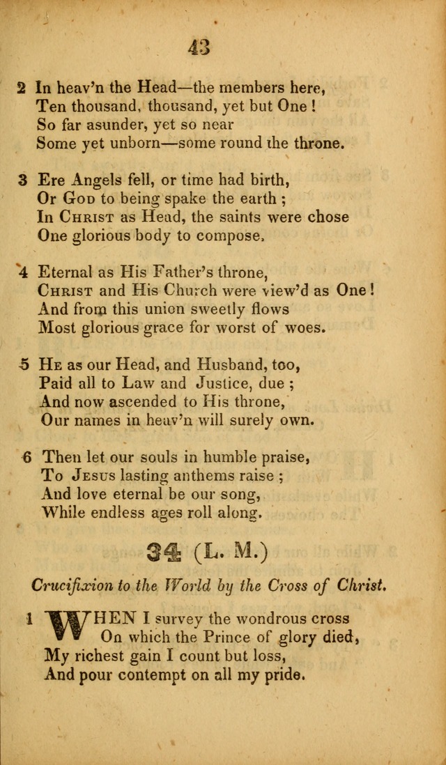 A Collection of Hymns, intended for the use of the citizens of Zion, whose privilege it is to sing the high praises of God, while passing through the wilderness, to their glorious inheritance above. page 43