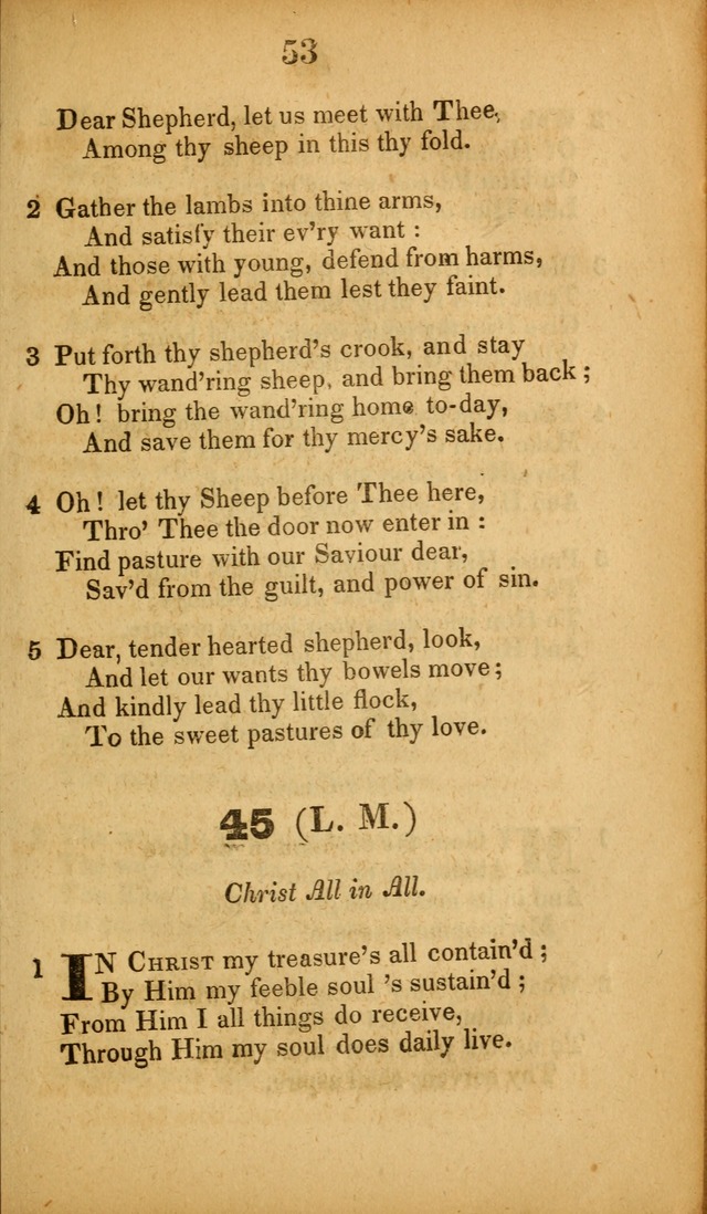 A Collection of Hymns, intended for the use of the citizens of Zion, whose privilege it is to sing the high praises of God, while passing through the wilderness, to their glorious inheritance above. page 53