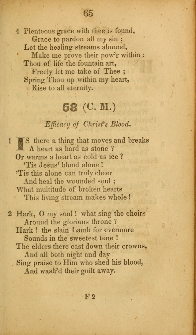 A Collection of Hymns, intended for the use of the citizens of Zion, whose privilege it is to sing the high praises of God, while passing through the wilderness, to their glorious inheritance above. page 65