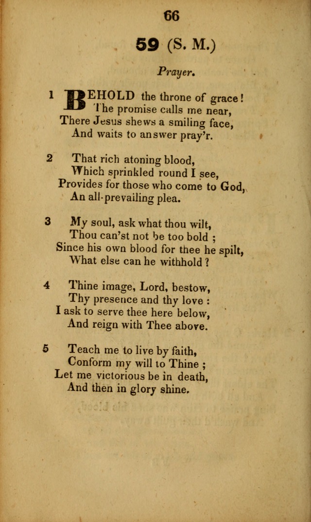 A Collection of Hymns, intended for the use of the citizens of Zion, whose privilege it is to sing the high praises of God, while passing through the wilderness, to their glorious inheritance above. page 66