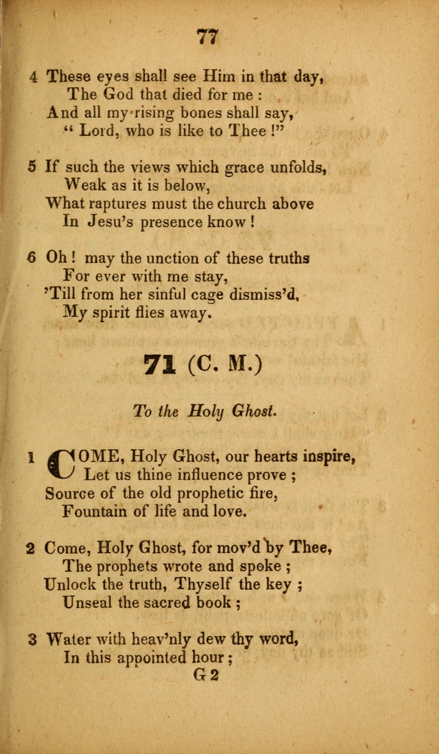 A Collection of Hymns, intended for the use of the citizens of Zion, whose privilege it is to sing the high praises of God, while passing through the wilderness, to their glorious inheritance above. page 77