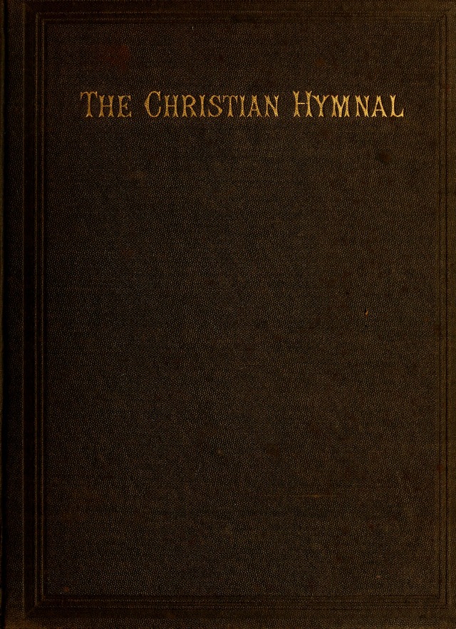 The Christian Hymnal: a selection of psalms and hymns with music, for use in public worship page ii