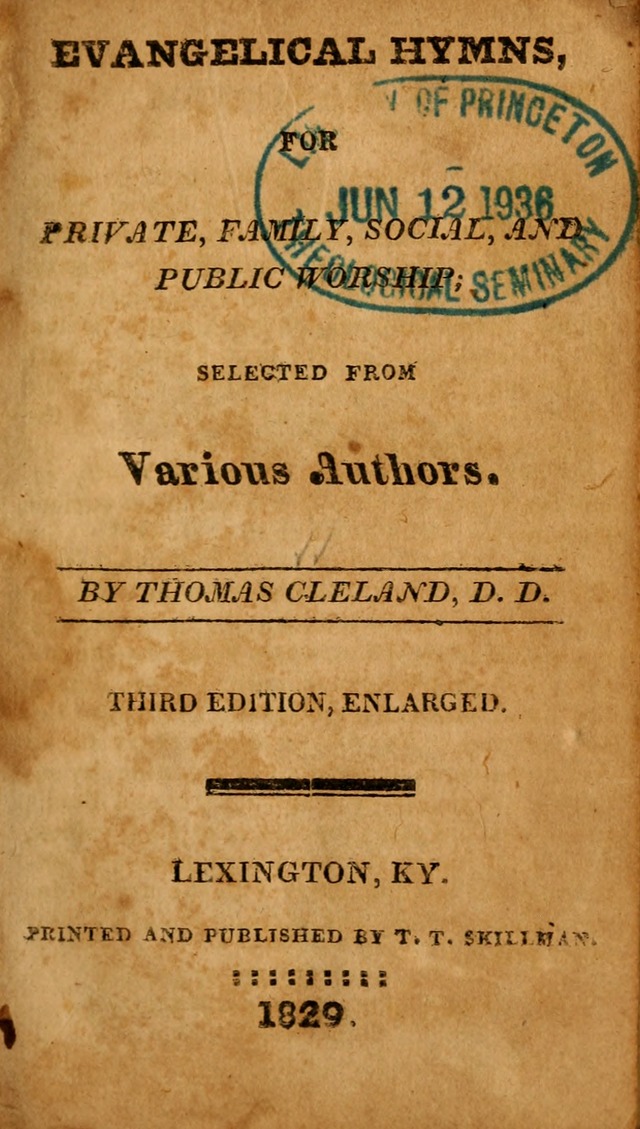 Evangelical Hymns: for private, family, social, and public worship; selected from various authors (3rd ed. enl.) page 1