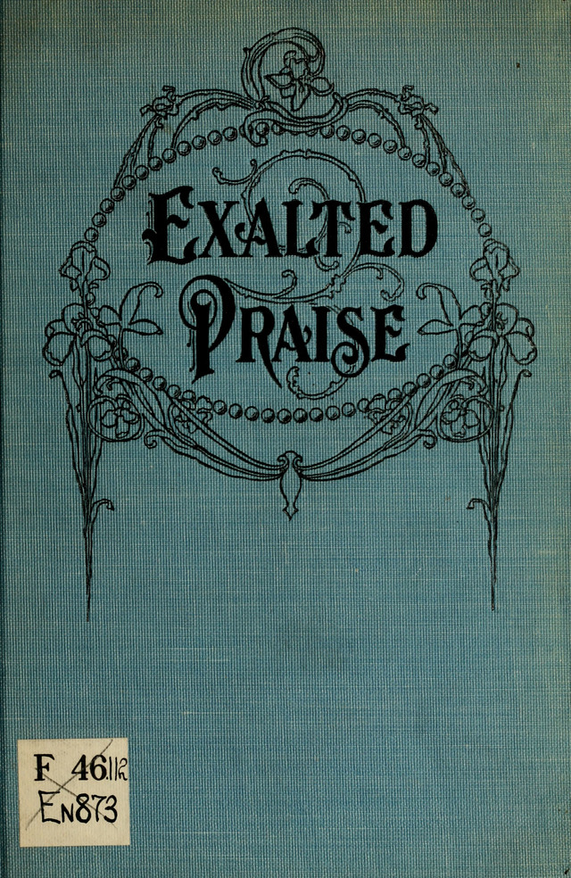 Exalted Praise: a twentieth century collection of sacred hymns for the church, Sunday school, and devotional meetings page cover