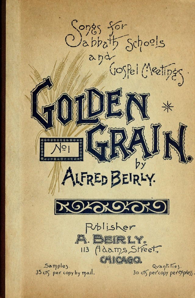 Golden Grain: No. 1: for Sabbath schools, gospel meetings, etc. page i