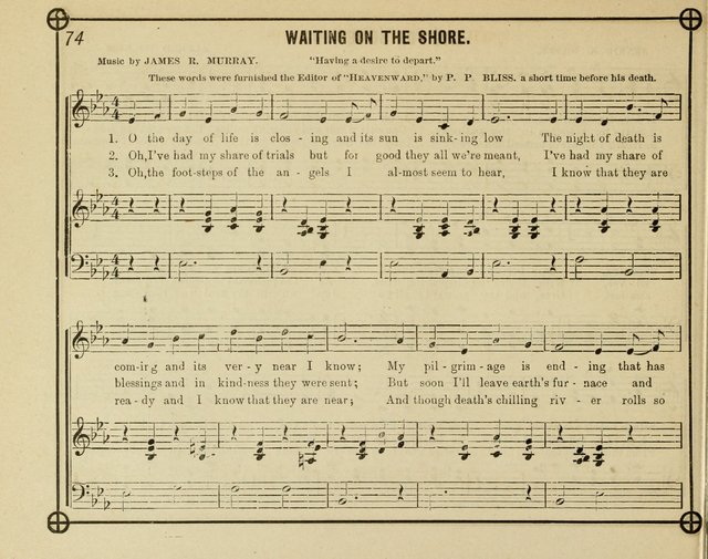 Heavenward: a choice selection of sacred songs, adapted to the wants of Sunday Schools, Praise Meetings and the Home Circle page 74