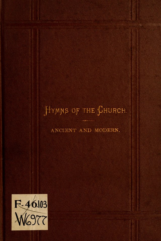 Hymns of the Church, Ancient and Modern: for the use of all who love to sing the praises of God in Christ, in the family, the school, or the church; with a discourse on music as a divine ordinance... page i