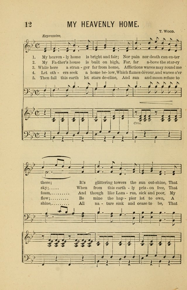 The Heavenly Choir: a collection of hymns and tunes for all occasions of worship, congregational, church, prayer, praise, choir, Sunday school, and social meeings page 12