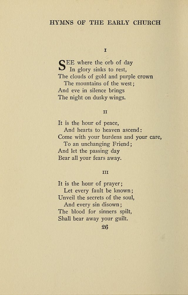 Hymns of the Early Church: translated from Greek and Latin sources; together with translations from a later period; centos and suggestions from the Greek; and several original pieces page 26