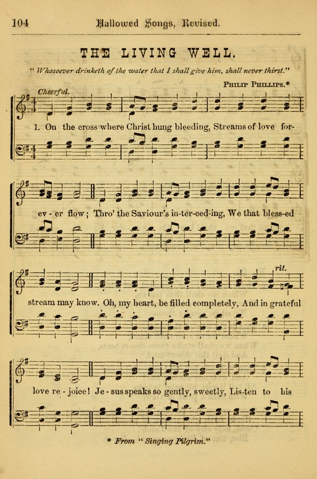 Hallowed Songs: for prayer and social meetings, containing hymns and tunes, carefully selected from all sources, both old and new, and are of the most spiritual..(Newly Revised) page 104