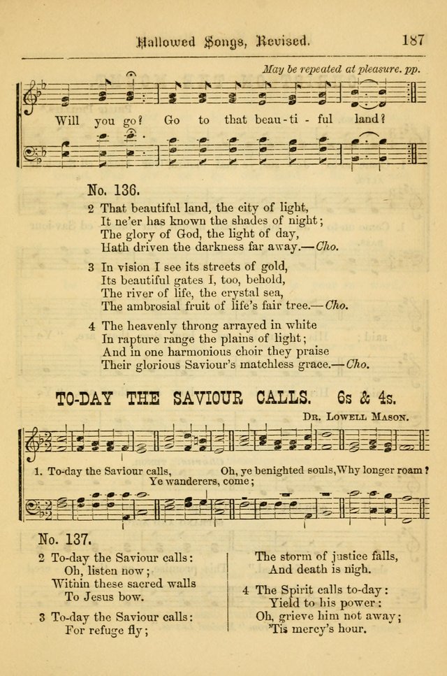 Hallowed Songs: for prayer and social meetings, containing hymns and tunes, carefully selected from all sources, both old and new, and are of the most spiritual..(Newly Revised) page 187