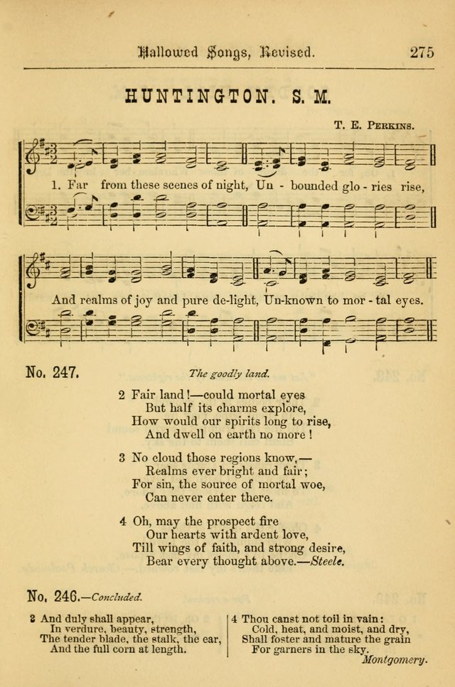 Hallowed Songs: for prayer and social meetings, containing hymns and tunes, carefully selected from all sources, both old and new, and are of the most spiritual..(Newly Revised) page 275