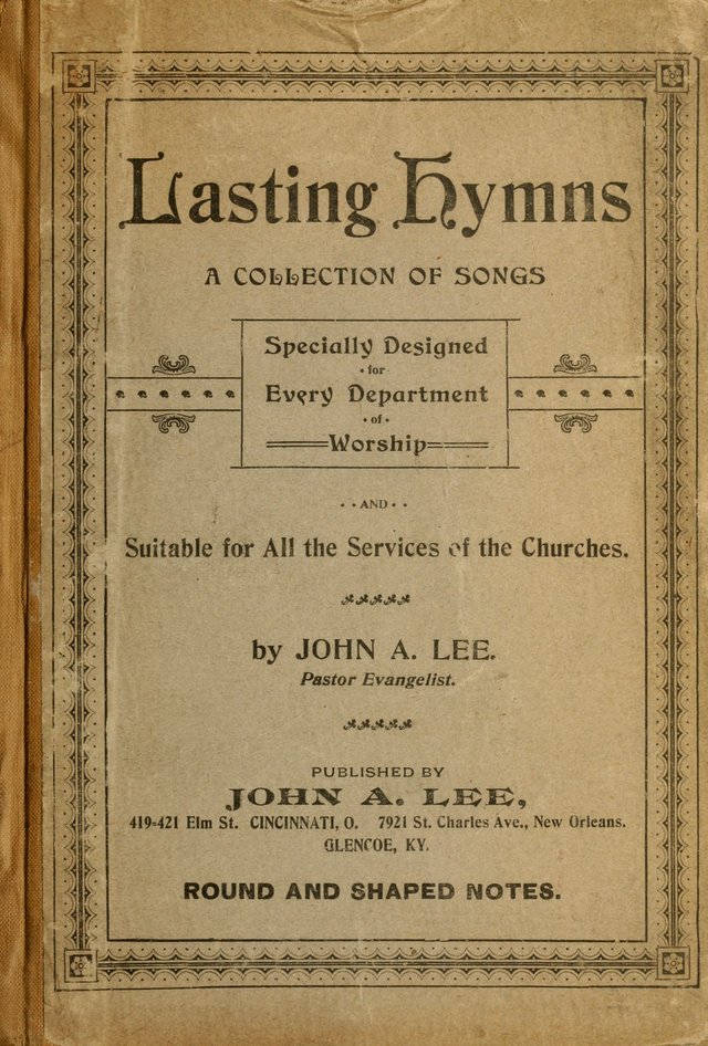 Lasting Hymns: a collection of songs specially designed for every department of worship and suitable for all services of the churches page i