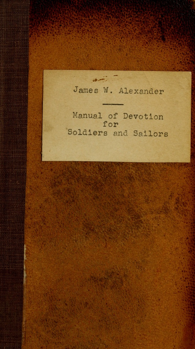 A Manual of Devotion for Soldiers and Sailors: comprising I. forms of prayer, public and private, II. a compend of Bible truth, III. The Assembly