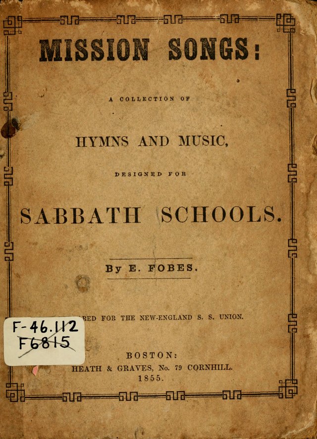 Mission Songs: a collection of hymns and music, designed for Sabbath schools page i