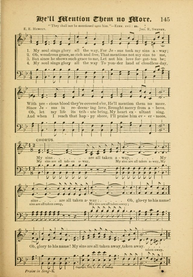 Our Praise in Song: a collection of hymns and sacred melodies, adapted for use by Sunday schools, Endeavor societies, Epworth Leagues, evangelists, pastors, choristers, etc. page 145