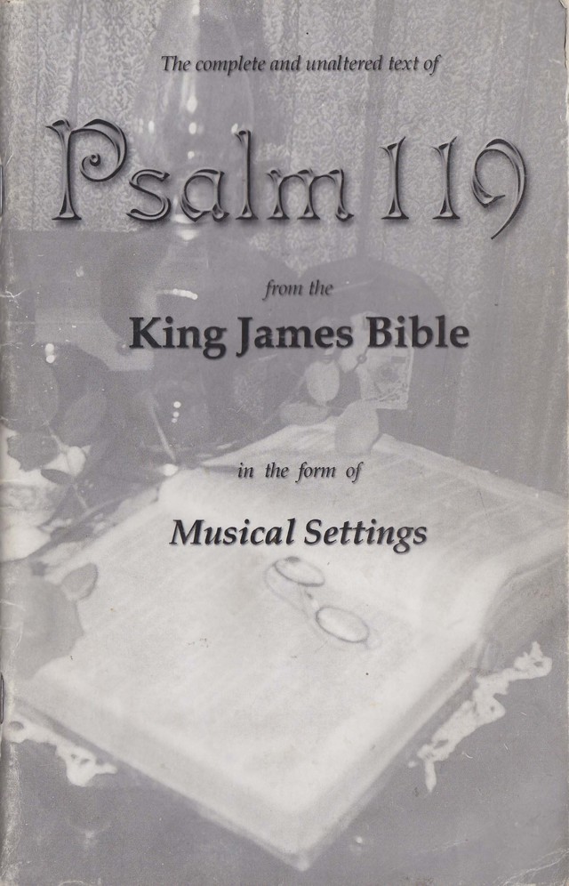 The complete and unaltered text of Psalm 119 from the King James Bible in the form of Musical Settings page cover