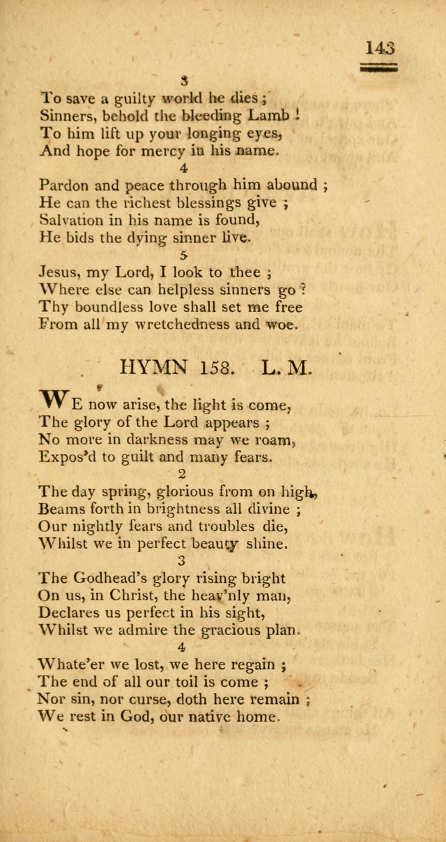 Psalms, Hymns and Spiritual Songs: selected and designed for the use of  the church universal, in public and private devotion; with an appendix, containing the original hymns omitted in the last ed. page 145