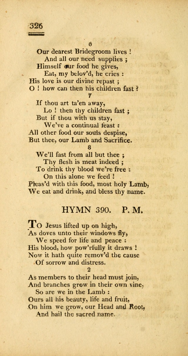 Psalms, Hymns and Spiritual Songs: selected and designed for the use of  the church universal, in public and private devotion; with an appendix, containing the original hymns omitted in the last ed. page 328