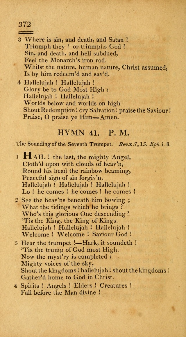 Psalms, Hymns and Spiritual Songs: selected and designed for the use of  the church universal, in public and private devotion; with an appendix, containing the original hymns omitted in the last ed. page 374