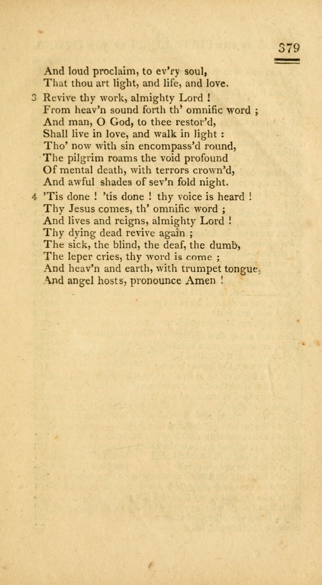 Psalms, Hymns and Spiritual Songs: selected and designed for the use of  the church universal, in public and private devotion; with an appendix, containing the original hymns omitted in the last ed. page 381