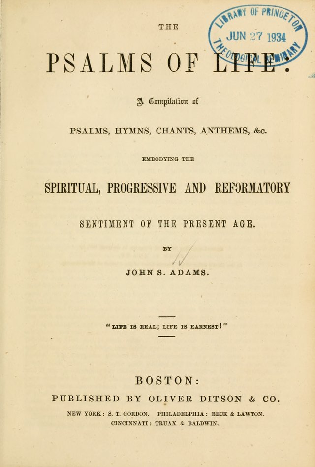 The Psalms of Life: A Compilation of Psalms, Hymns, Chants, Anthems, &c. Embodying the Spiritual, Progressive and Reformatory Sentiment of the Present Age page 1