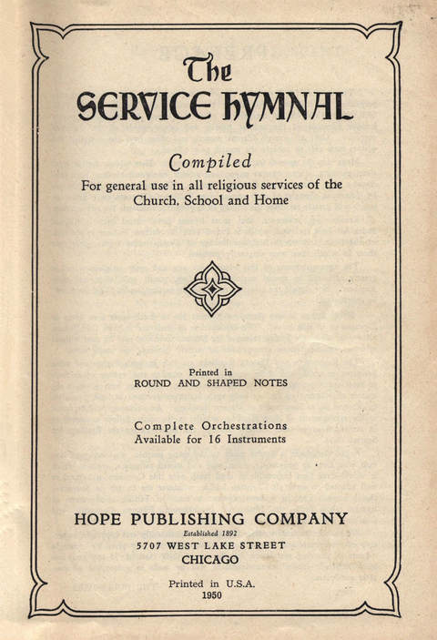 The Service Hymnal: Compiled for general use in all religious services of the Church, School and Home page 4