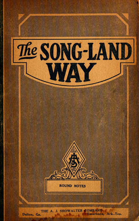 The Song-Land Way: a Collection of Choice Gospel Songs for Sunday Schools, Young People