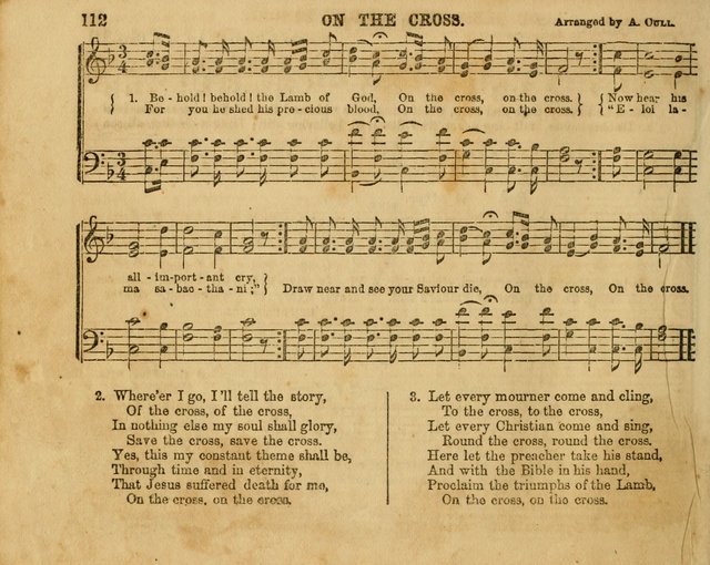 The Sabbath School Bell: a new collection of choice hymns and tunes, original and standard; carefully and simply arranged as solos, duets, trios, semi-choruses and choruses, and for organ..(Enl. Ed) page 112