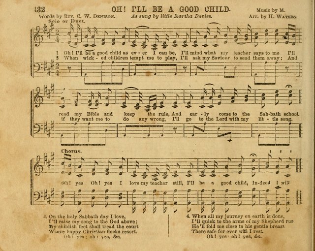 The Sabbath School Bell: a new collection of choice hymns and tunes, original and standard; carefully and simply arranged as solos, duets, trios, semi-choruses and choruses, and for organ..(Enl. Ed) page 132